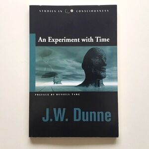 An Experiment with Time by J. W. Dunne